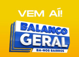SALVADOR SE PREPARA PARA RECEBER MAIS UMA EDIÇÃO DO BALANÇO GERAL NOS BAIRROS