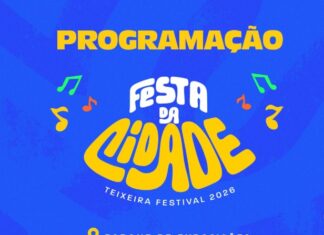 CONFIRA PROGRAMAÇÃO DA FESTA DA CIDADE 2026 EM TEIXEIRA DE FREITAS